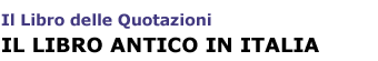 Il manuale delle QUOTAZIONI -Il Libro Antico in Italia- Ventimila quotazioni e milioni di informazioni di libri antichi libri rari libri di antiquariato e libri vecchi e LIBRO USATO